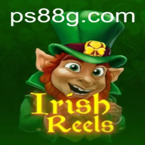 Discover the Excitement of IrishReels and Mastering the Game with PS88