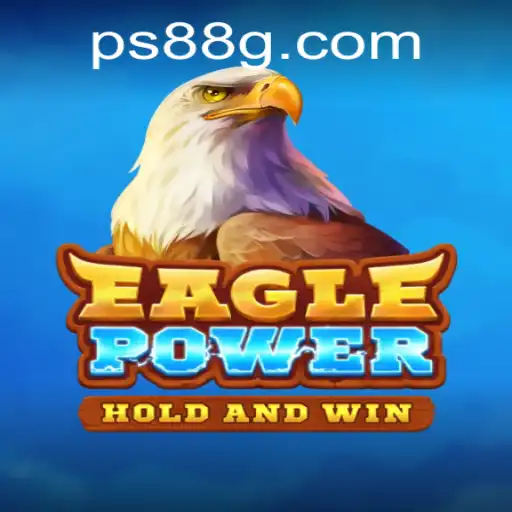 Explore the Exciting World of EaglePower with PS88